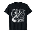 Im Not Old Im Funny Guitar Guitarist T-Shirt - Graphic Print for Adults - T-Shirt, Sweatshirt, Hoodie