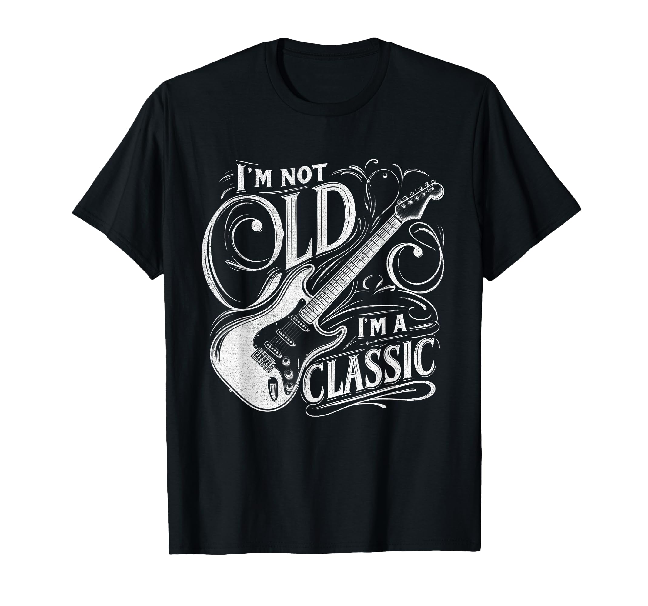 Im Not Old Im Funny Guitar Guitarist T-Shirt - Graphic Print for Adults - T-Shirt, Sweatshirt, Hoodie