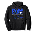 Police Dad Most People Never Meet Hoodie - Casual Everyday Wear Men Women - T-Shirt, Sweatshirt, Hoodie