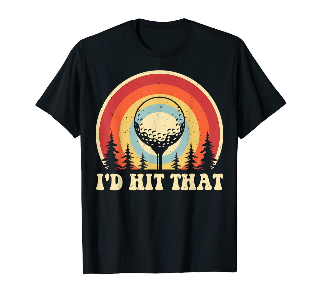 Id Hit That Golfer Golf Player T-Shirt - Aesthetic Graphic for Adults - T-Shirt, Sweatshirt, Hoodie