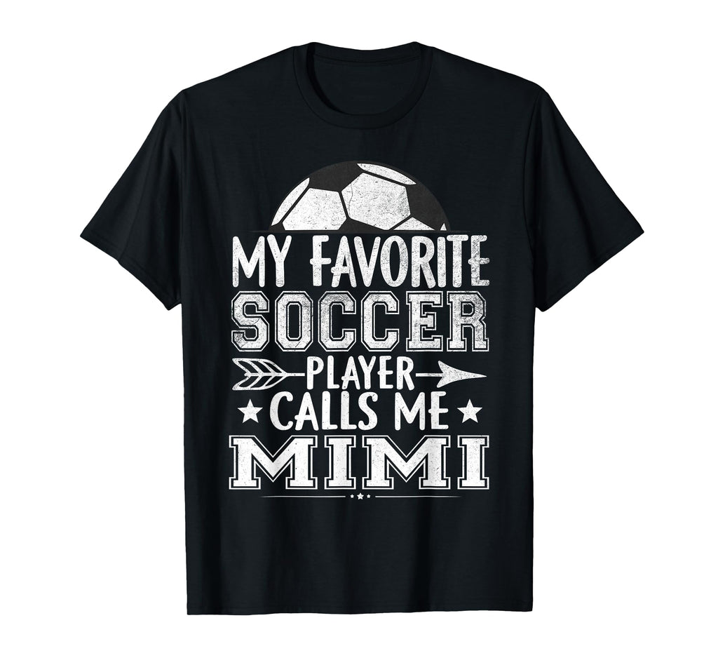 My Favorite Soccer Player Call Me T-Shirt - Fun Novelty Design for Adults - T-Shirt, Sweatshirt, Hoodie