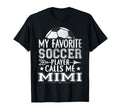 My Favorite Soccer Player Call Me T-Shirt - Fun Novelty Design for Adults - T-Shirt, Sweatshirt, Hoodie