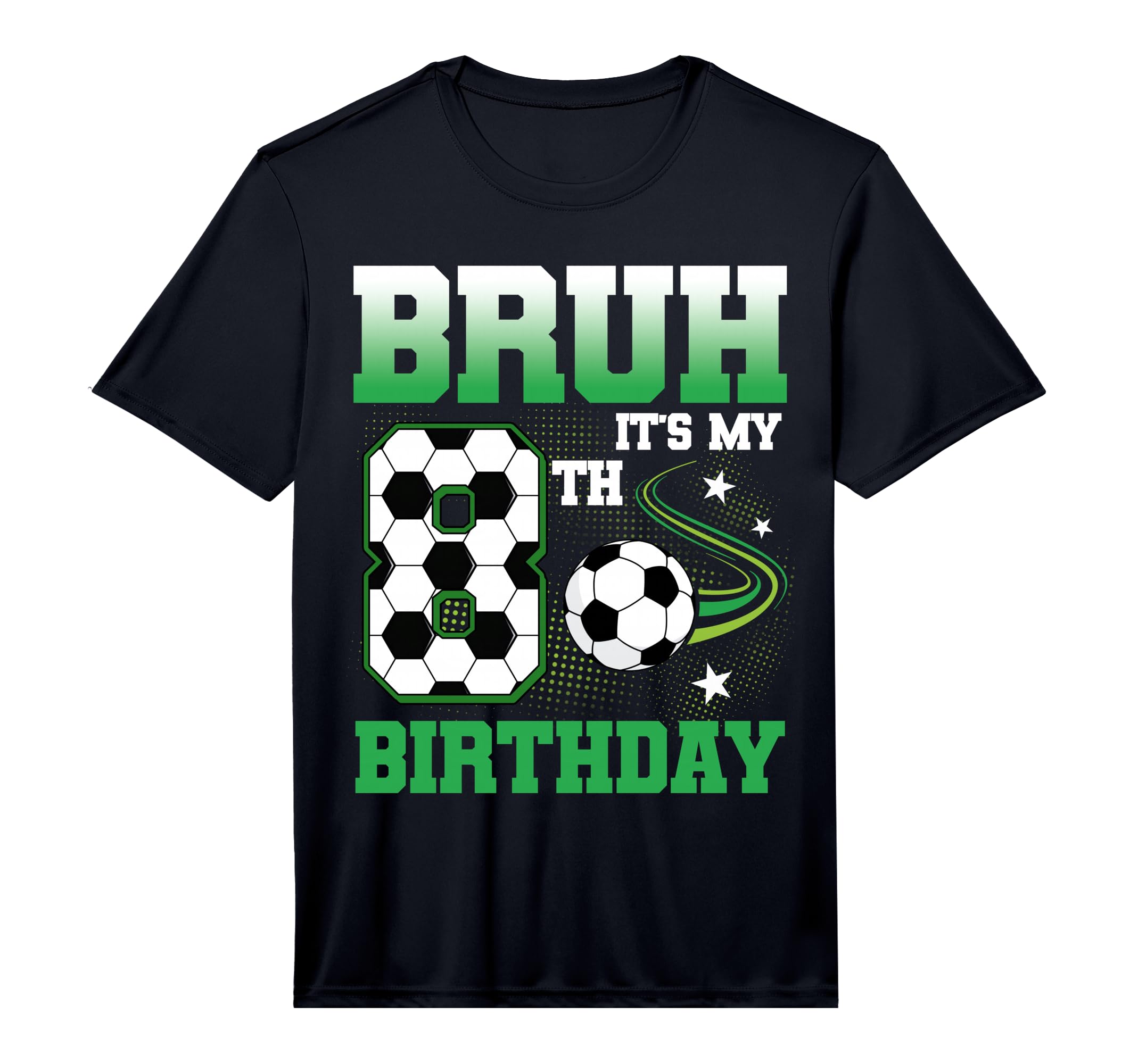 8 Year Old Bruh Its My 8Th Birthday T-Shirt - Casual Everyday Wear Unisex - T-Shirt, Sweatshirt, Hoodie