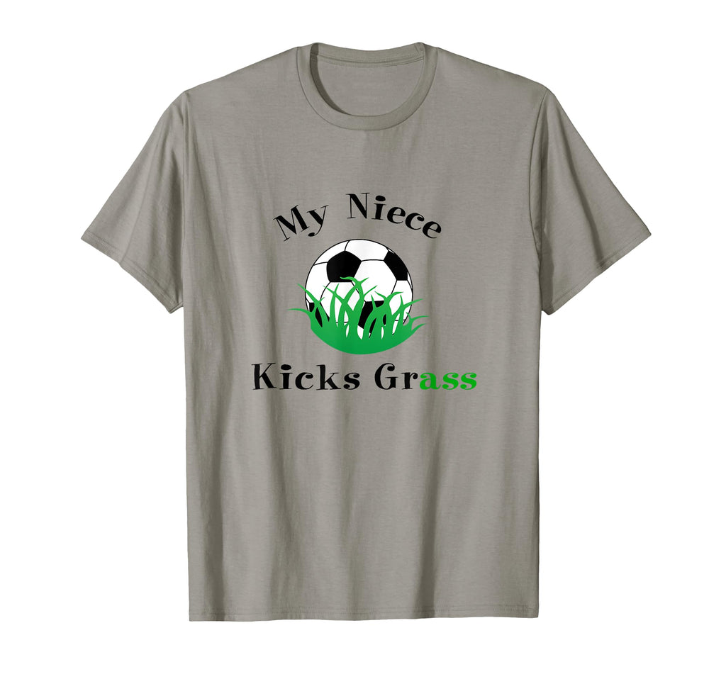 My Niece Kicks Grass Soccer Aunt T-Shirt - Fun Novelty Design Men Women - T-Shirt, Sweatshirt, Hoodie