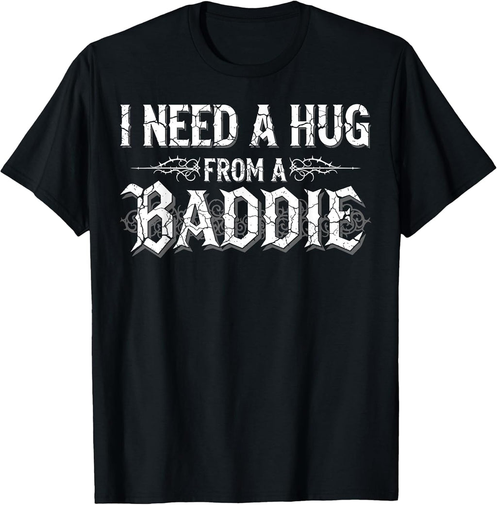 I Need A Hug from Baddie Funny Retro Vintage Quote - Adult & Kids T-Shirts, Sweatshirts & Hoodies apparel design preview 1