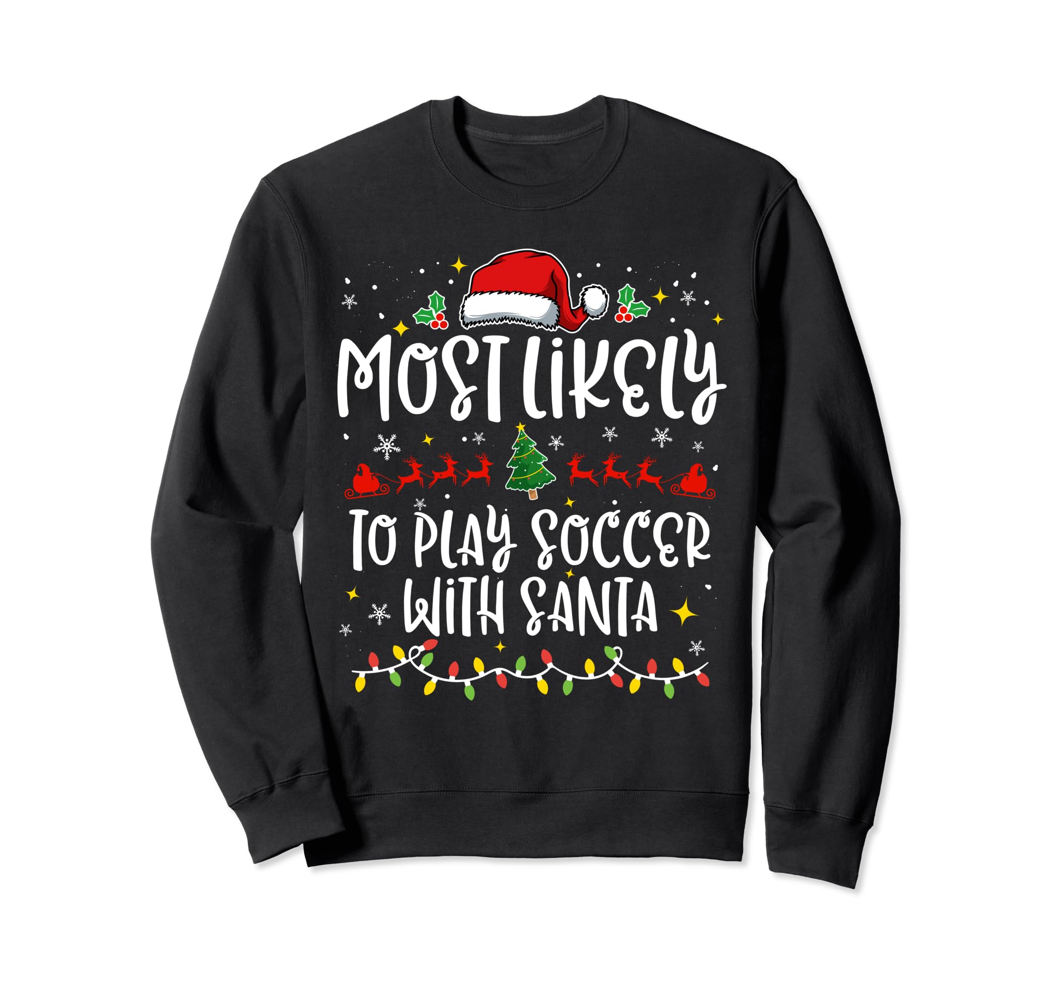 Most Likely To Play Soccer Santa Sweatshirt - Aesthetic Graphic Men Women - T-Shirt, Sweatshirt, Hoodie
