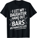 Let My Daughter Hang Out at Bars Gymnastics Mom Funny - Adult & Kids T-Shirts, Sweatshirts & Hoodies apparel design preview 1