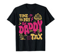 Time To Pay Daddy Tax Gamer Dad T-Shirt - Custom Art Print Men Women - T-Shirt, Sweatshirt, Hoodie
