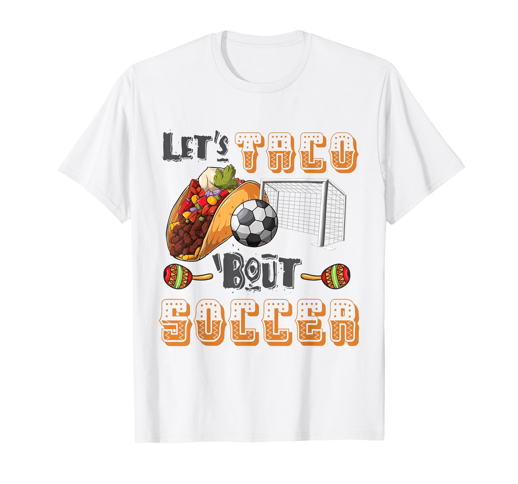 Lets Taco Bout Soccer Funny Soccer T-Shirt - Minimalist Print for Adults - T-Shirt, Sweatshirt, Hoodie