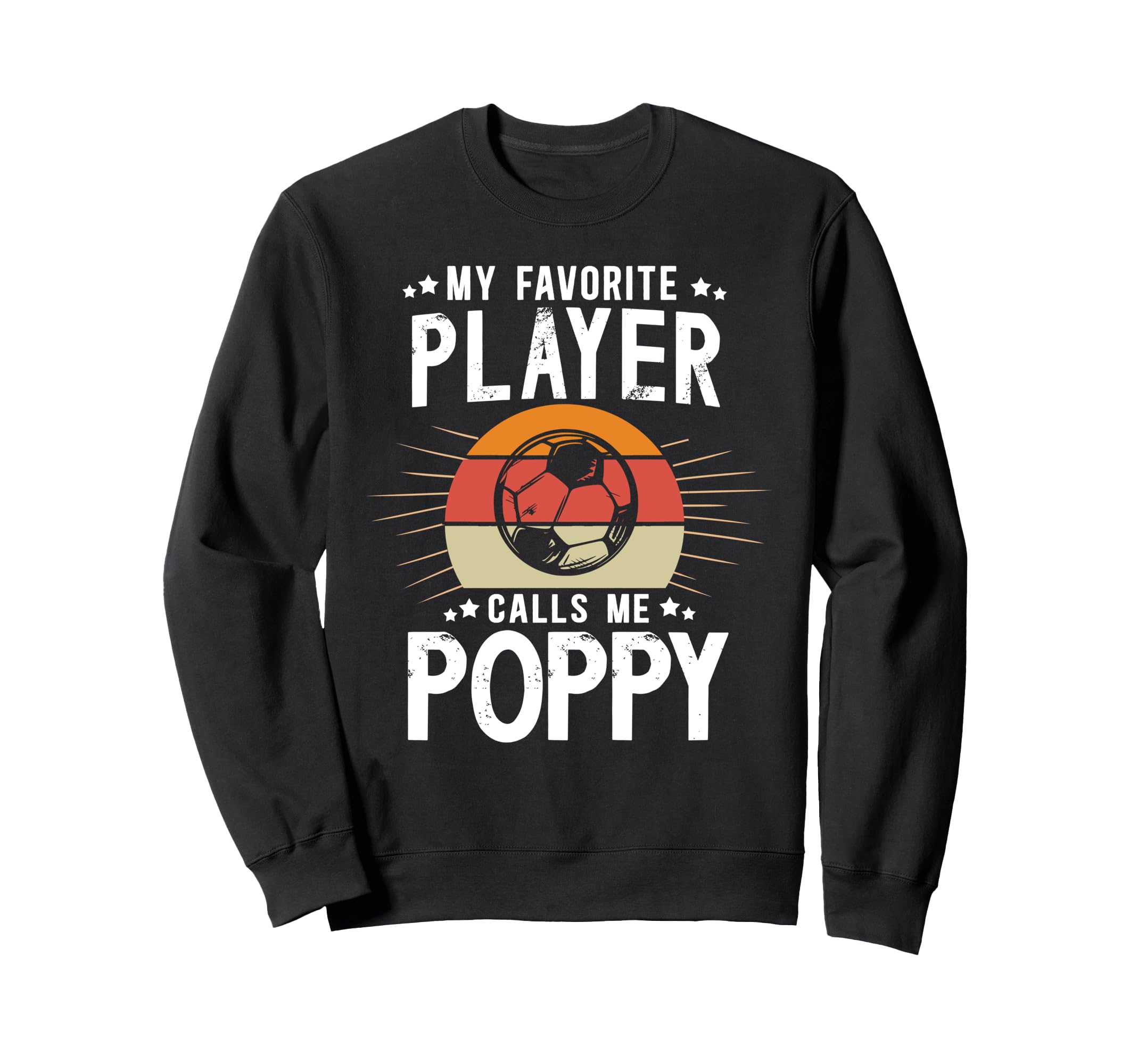 My Favorite Soccer Player Poppy Sweatshirt - Graphic Print for Adults - T-Shirt, Sweatshirt, Hoodie
