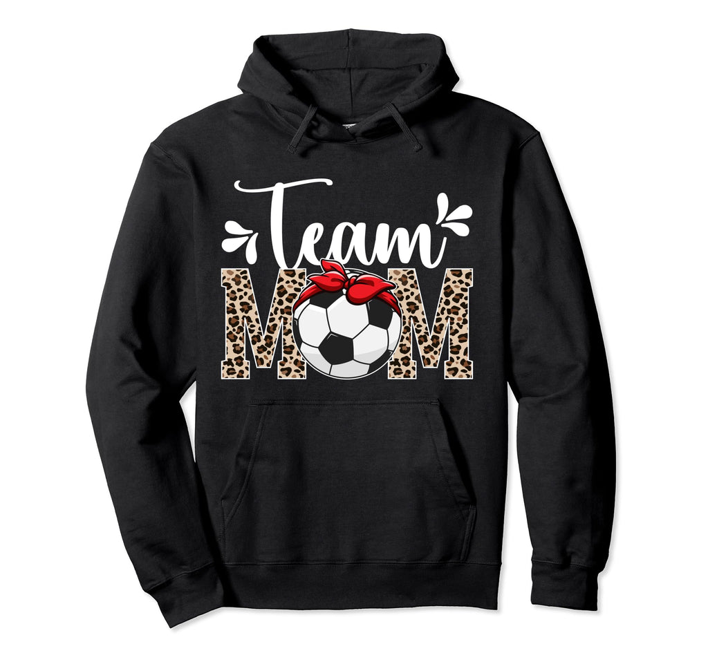 Team Mom Leopard Soccer Team Mom Soccer Hoodie - Graphic Print Men Women - T-Shirt, Sweatshirt, Hoodie