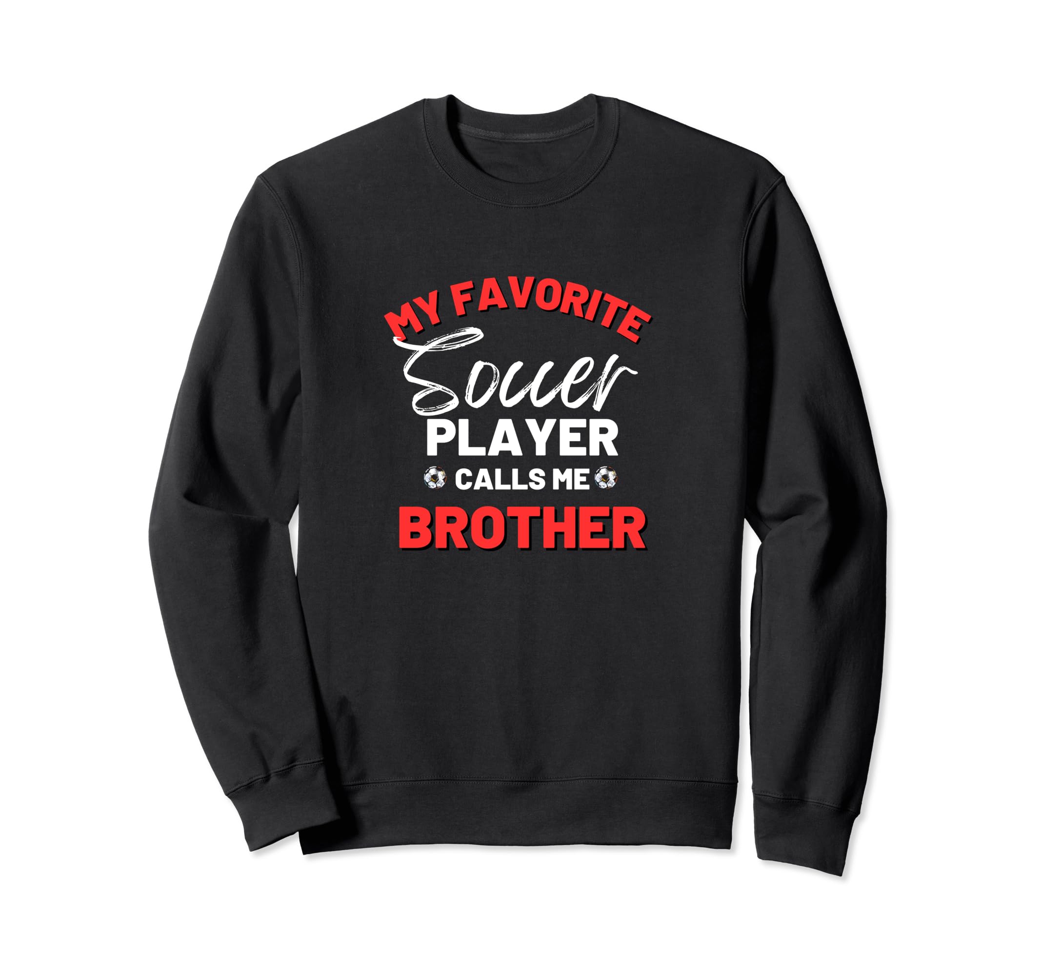My Favorite Soccer Player Calls Me Sweatshirt - Minimalist Print Men Women - T-Shirt, Sweatshirt, Hoodie