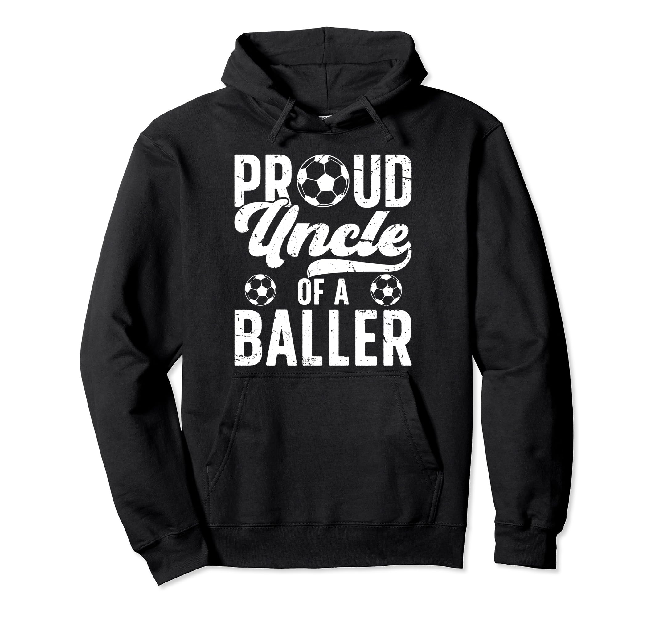 Proud Uncle Baller Soccer Uncle Soccer Hoodie - Graphic Print for Adults - T-Shirt, Sweatshirt, Hoodie