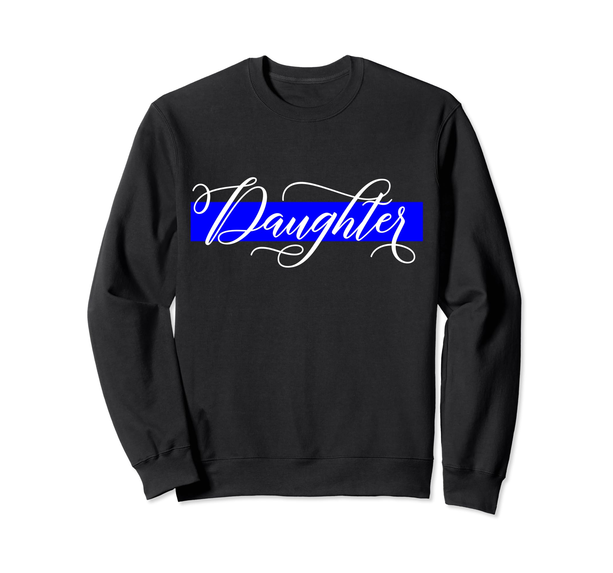 Police Officer Daughter Cop Law Sweatshirt - Graphic Print for Adults - T-Shirt, Sweatshirt, Hoodie