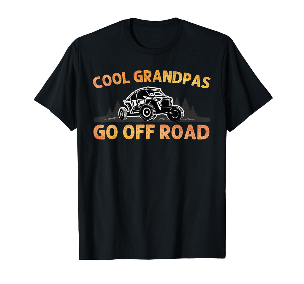 Side Side Grandpa Off Road Utv Sxs T-Shirt - Fun Novelty Design Men Women - T-Shirt, Sweatshirt, Hoodie