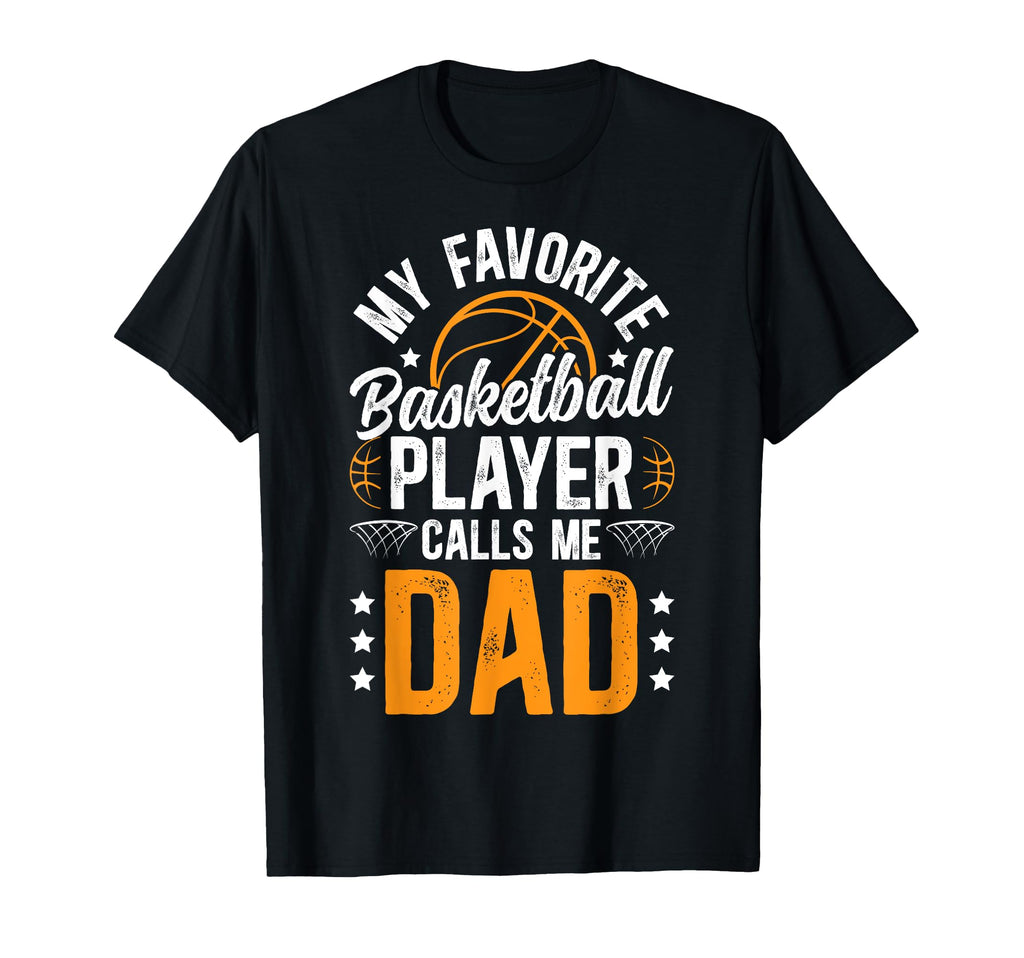 My Favorite Basketball Player Dad T-Shirt - Aesthetic Graphic Men Women - T-Shirt, Sweatshirt, Hoodie