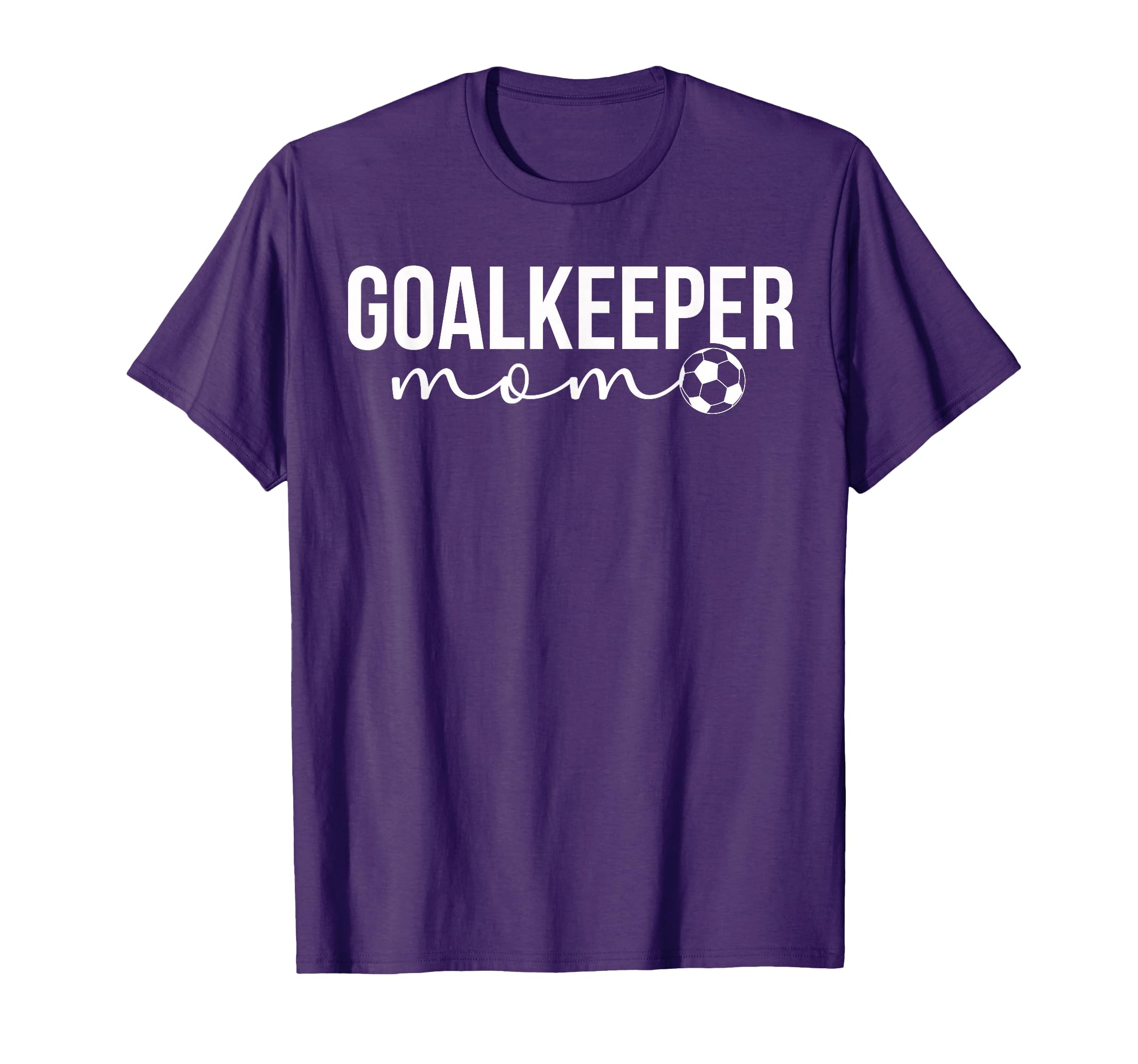 Soccer Goalkeeper Mom Soccer T-Shirt - Casual Everyday Wear for Adults - T-Shirt, Sweatshirt, Hoodie