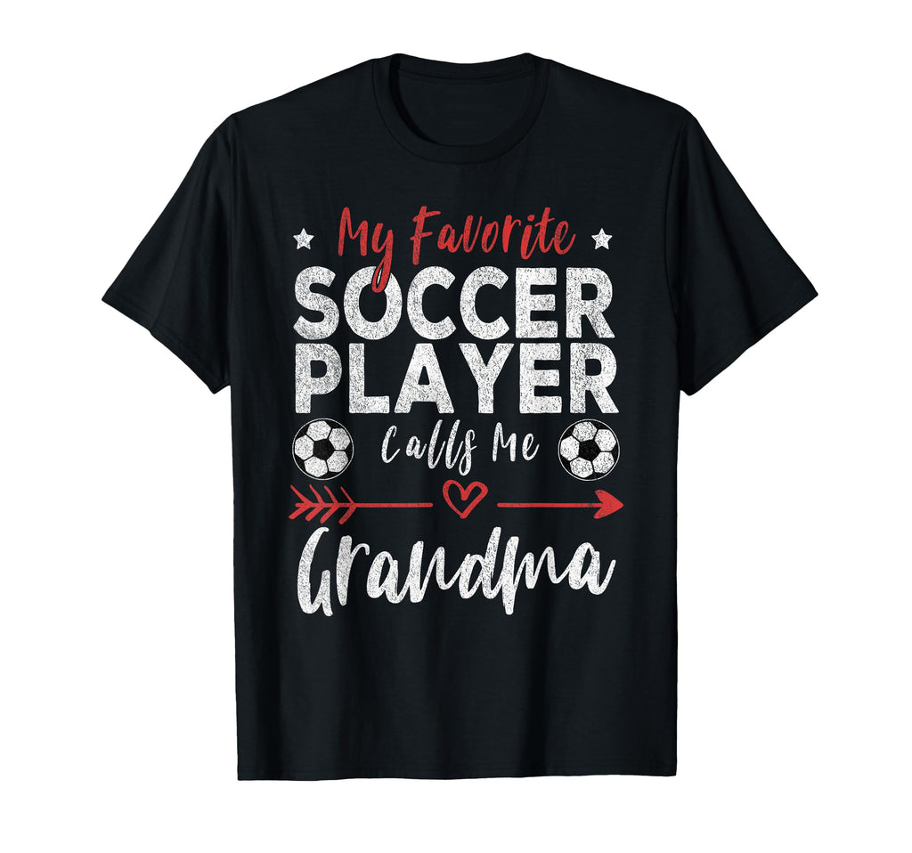 My Favorite Soccer Player Calls Me T-Shirt - Streetwear Style for Adults - T-Shirt, Sweatshirt, Hoodie