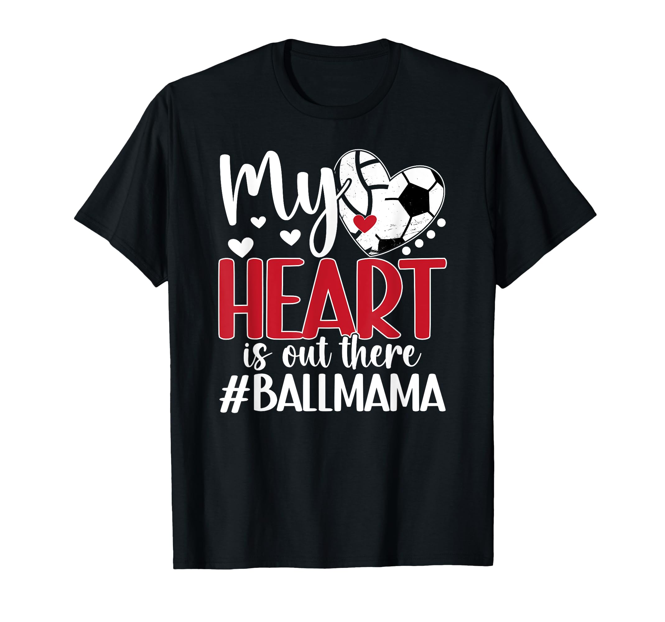 My Heart Is Out There Ball Mama T-Shirt - Graphic Print for Adults - T-Shirt, Sweatshirt, Hoodie