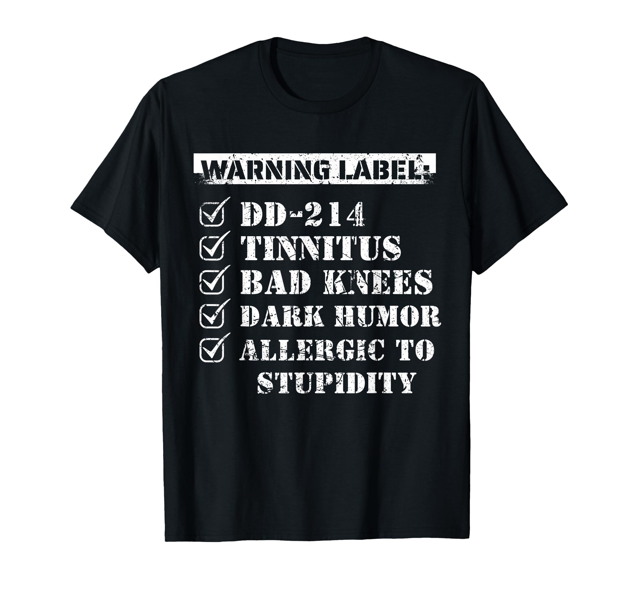 Warning Dd 214 Tinnitus Bad Knees Dark T-Shirt - Streetwear Style Unisex - T-Shirt, Sweatshirt, Hoodie