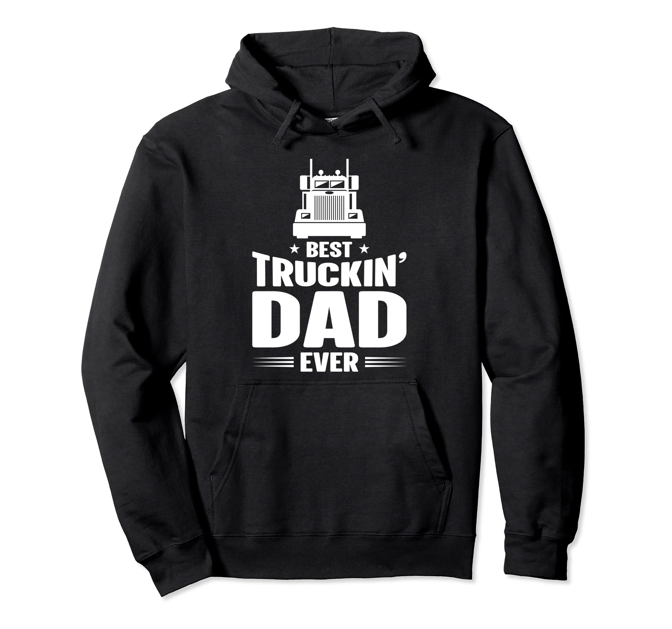Trucker Best Trucking Dad Ever Hoodie - Aesthetic Graphic Men Women - T-Shirt, Sweatshirt, Hoodie