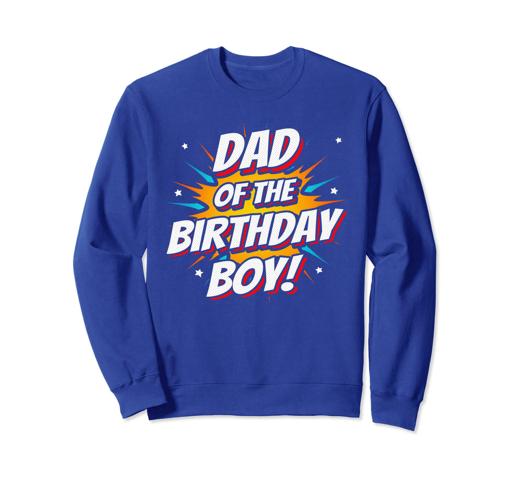 Superhero Party Comics Birthday Dad Sweatshirt - Unique Graphic Men Women - T-Shirt, Sweatshirt, Hoodie