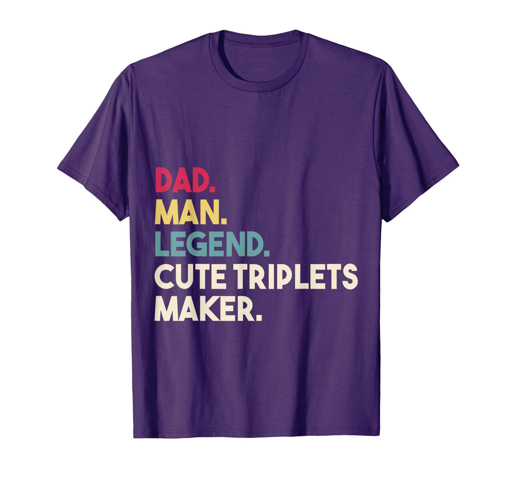 Dad Triplets Gift Triplets Maker T-Shirt - Unique Graphic for Adults - T-Shirt, Sweatshirt, Hoodie