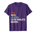 Dad Triplets Gift Triplets Maker T-Shirt - Unique Graphic for Adults - T-Shirt, Sweatshirt, Hoodie