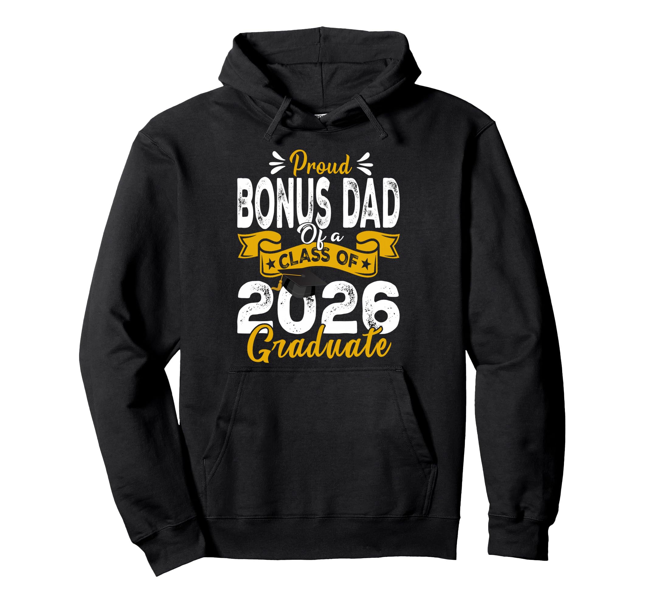 Proud Bonus Dad Class 2026 Graduate Hoodie - Novelty Apparel for Adults - T-Shirt, Sweatshirt, Hoodie