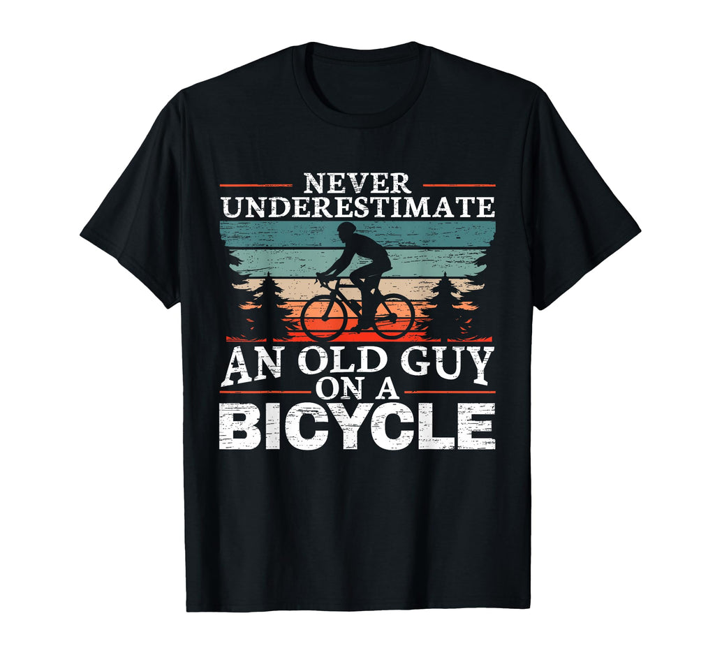 Never Underestimate Old Bicycle T-Shirt - Streetwear Style Men Women - T-Shirt, Sweatshirt, Hoodie