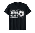 Lifes About Goals And Assists Soccer T-Shirt - Minimalist Print Men Women - T-Shirt, Sweatshirt, Hoodie