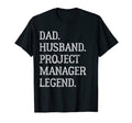 Dad Husband Project Manager T-Shirt - Casual Everyday Wear Men Women - T-Shirt, Sweatshirt, Hoodie