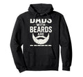 Dads Beards Are Better Beard Lover Hoodie - Unique Graphic Men Women - T-Shirt, Sweatshirt, Hoodie