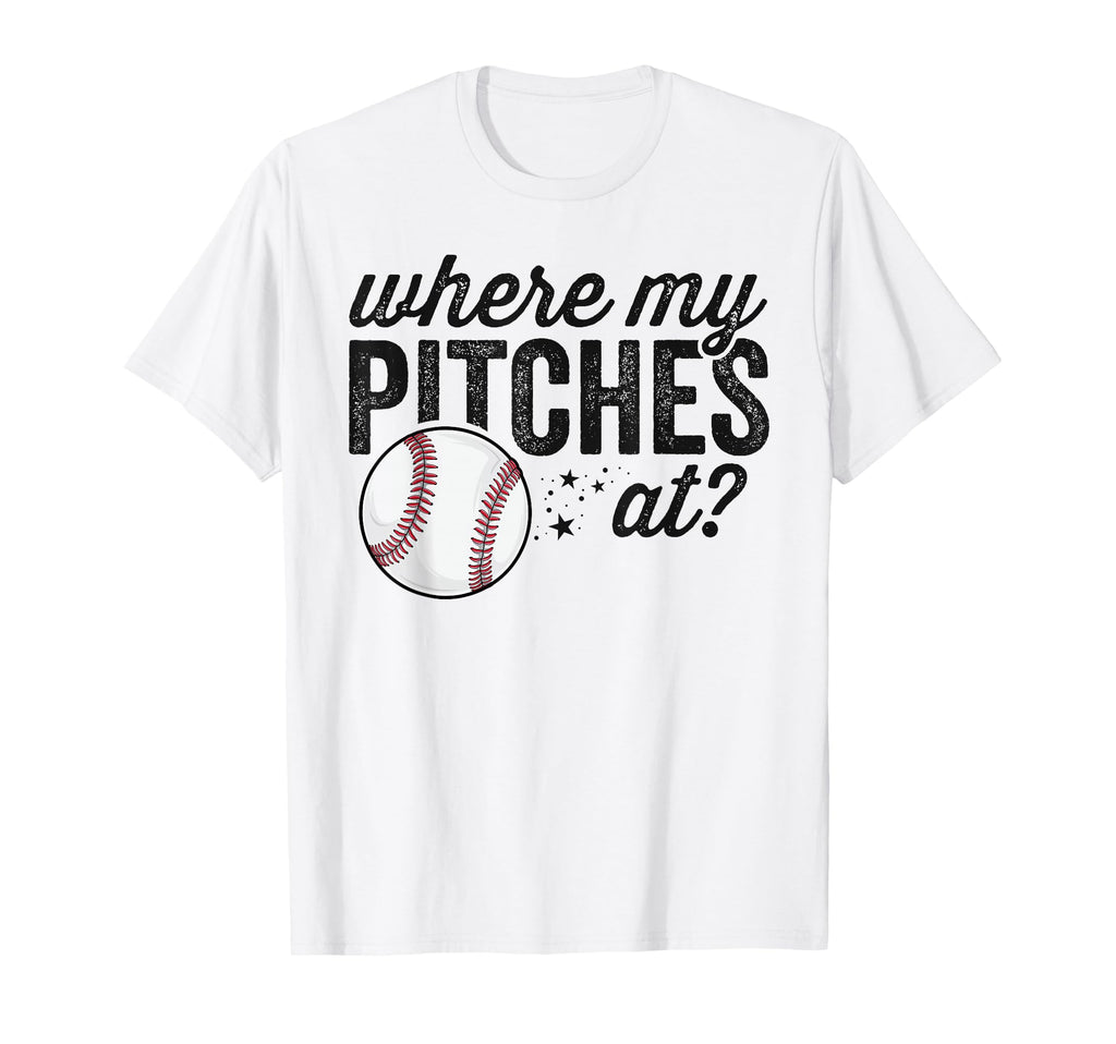 Where My Pitches Funny Mom Baseball Gift T-Shirt - Novelty Apparel Unisex - T-Shirt, Sweatshirt, Hoodie