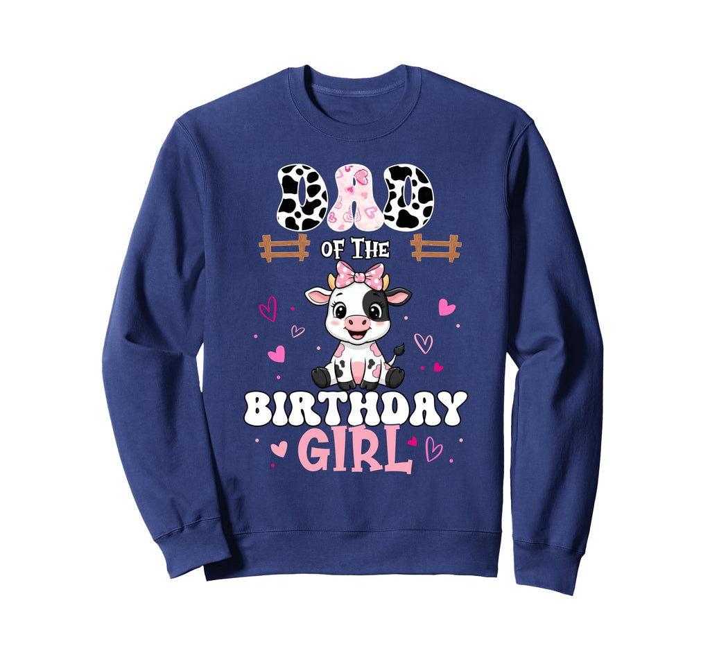 Dad Birthday Farm Cow 1St Birthday Sweatshirt - Fun Novelty Design Unisex - T-Shirt, Sweatshirt, Hoodie