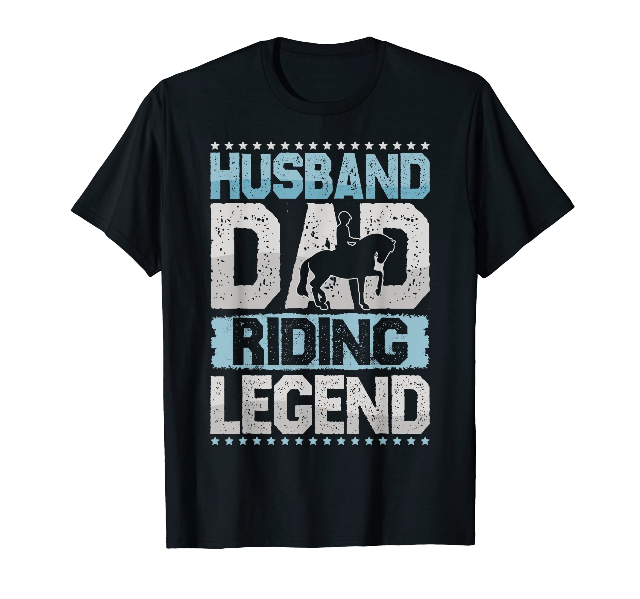 Horse Husband Dad Riding Legend Riding T-Shirt - Fun Novelty Design Unisex - T-Shirt, Sweatshirt, Hoodie