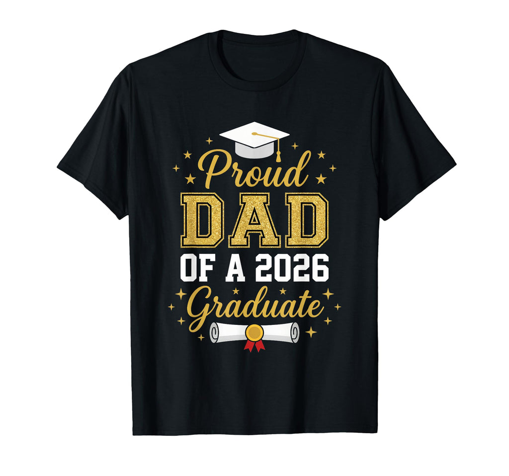 Proud Father 2026 Graduate Dad T-Shirt - Novelty Apparel for Adults - T-Shirt, Sweatshirt, Hoodie
