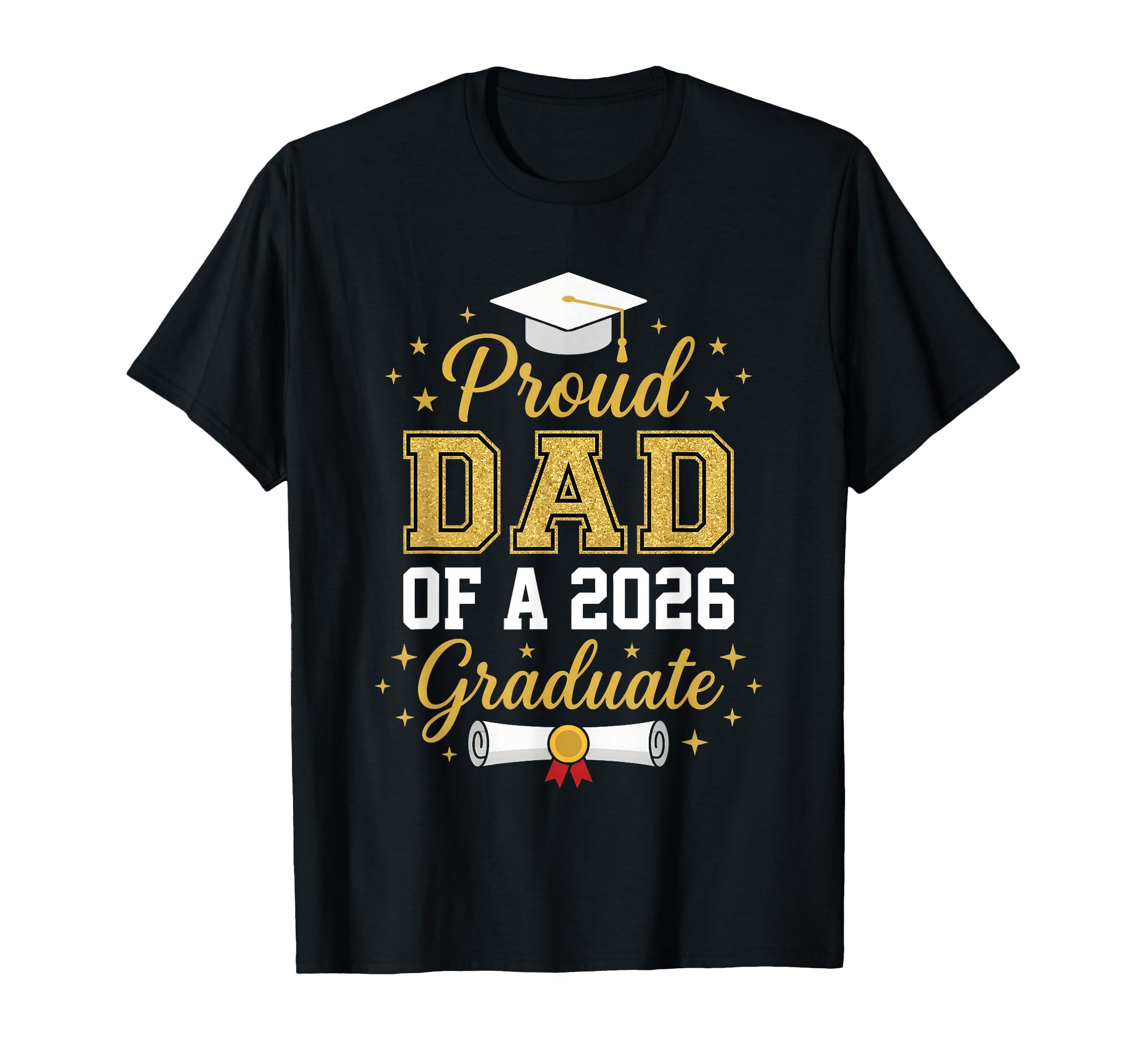 Proud Father 2026 Graduate Dad T-Shirt - Novelty Apparel for Adults - T-Shirt, Sweatshirt, Hoodie
