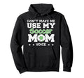 Soccer Mom Mothers Day Funny Soccer Mom Hoodie - Streetwear Style Unisex - T-Shirt, Sweatshirt, Hoodie