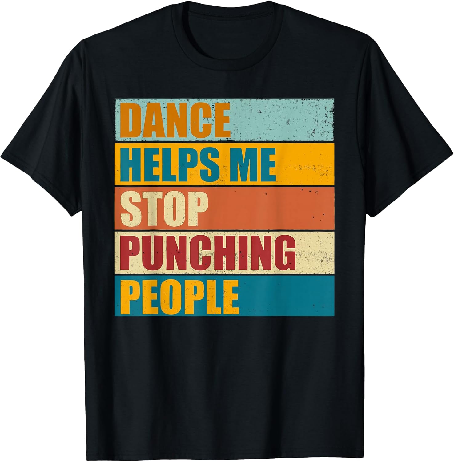 Dance Helps Me Stop Punching People Funny Vintage - Adult & Kids T-Shirts, Sweatshirts & Hoodies apparel design preview 1
