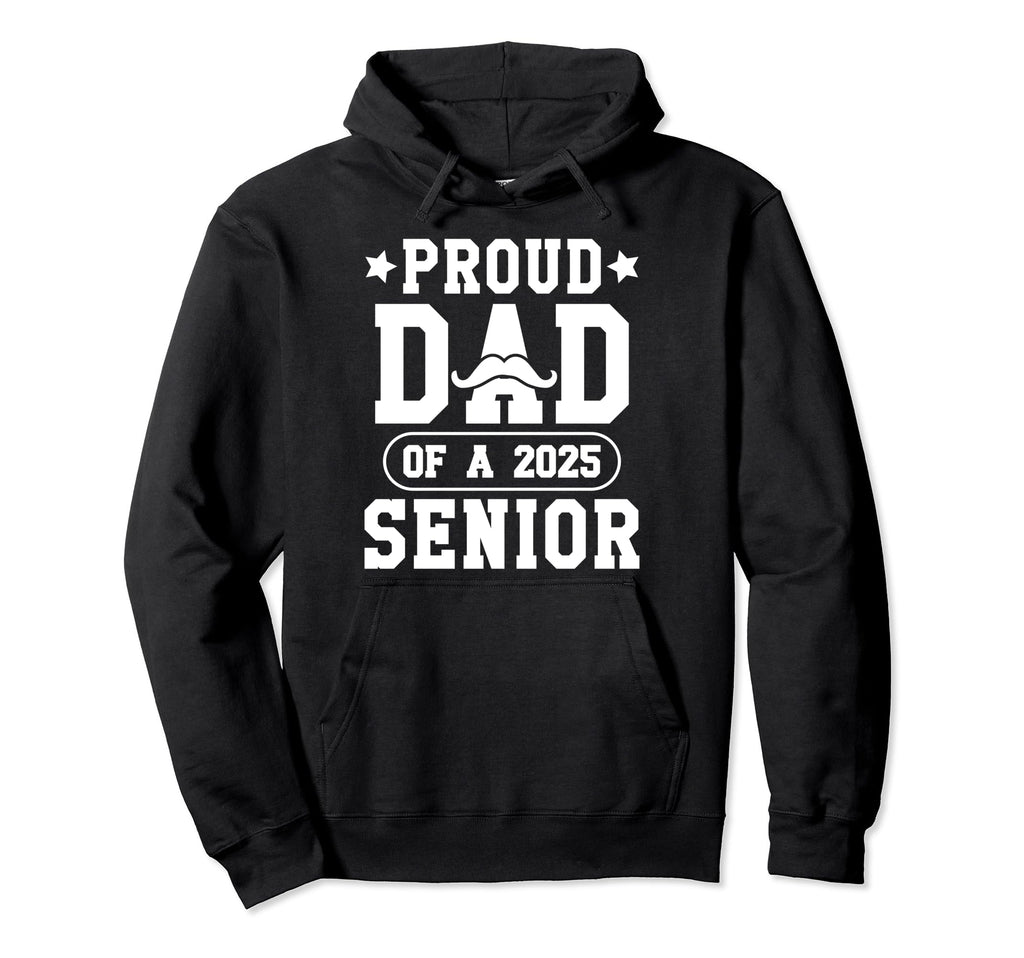 Proud Dad Class 2025 Senior Graduate Hoodie - Aesthetic Graphic for Adults - T-Shirt, Sweatshirt, Hoodie