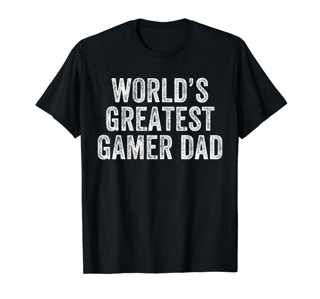 Worlds Greatest Gamer Dad Funny Dad T-Shirt - Streetwear Style for Adults - T-Shirt, Sweatshirt, Hoodie