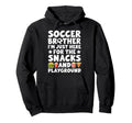 Funny Soccer Brother Soccer Players Brother Hoodie - Trendy Graphic Unisex - T-Shirt, Sweatshirt, Hoodie