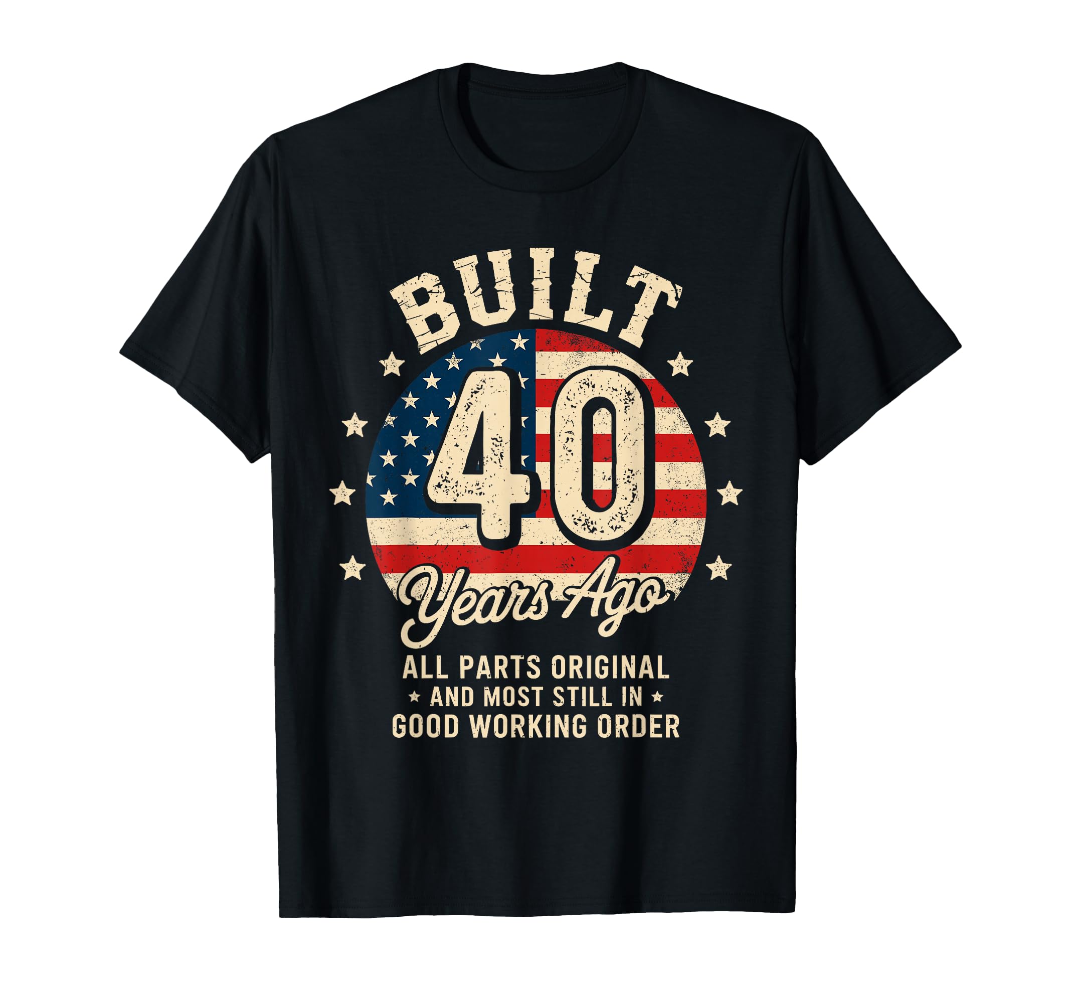 Built 40 Years Ago Funny 40Th Birthday T-Shirt - Custom Art Print Unisex - T-Shirt, Sweatshirt, Hoodie