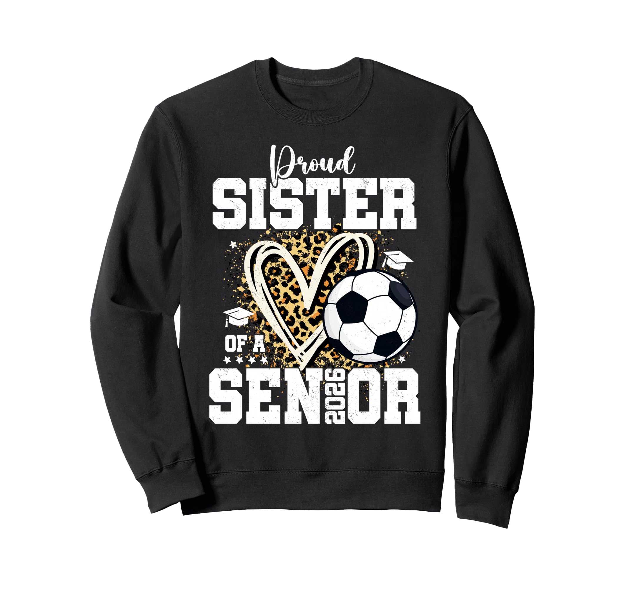 Proud Sister 2026 Senior Soccer Sweatshirt - Novelty Apparel Unisex - T-Shirt, Sweatshirt, Hoodie