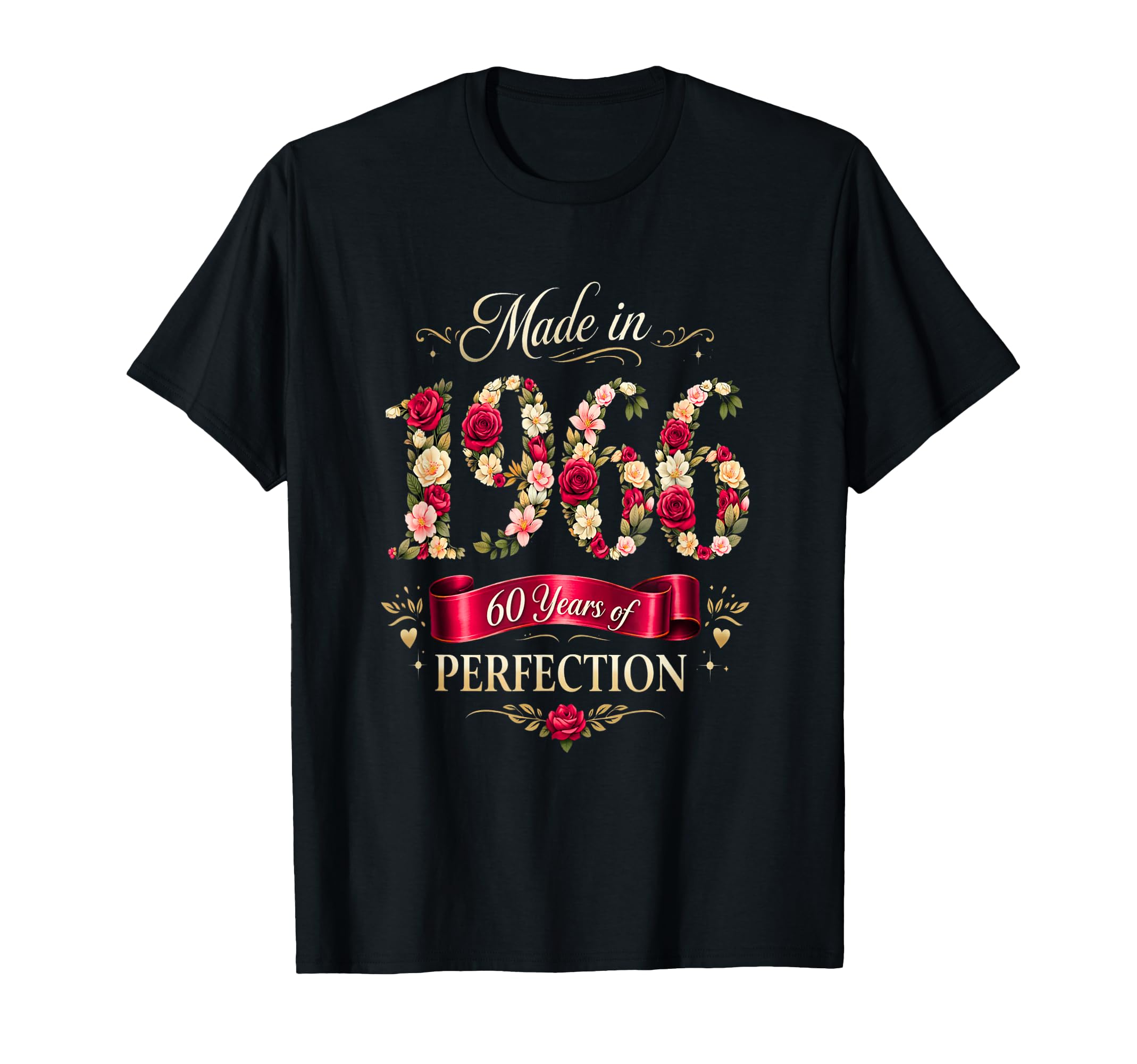 60 Year Old Made 1966 Floral 60Th T-Shirt - Casual Everyday Wear Unisex - T-Shirt, Sweatshirt, Hoodie