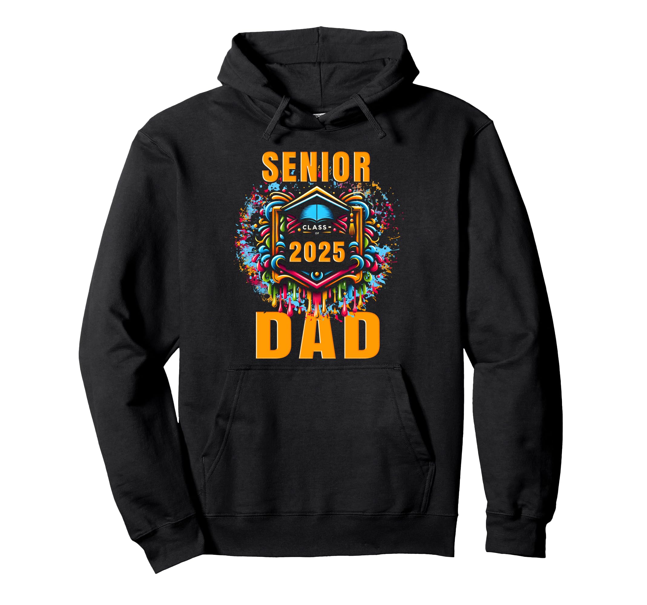 Senior Dad 2025 Proud Dad Class 2025 Hoodie - Trendy Graphic for Adults - T-Shirt, Sweatshirt, Hoodie