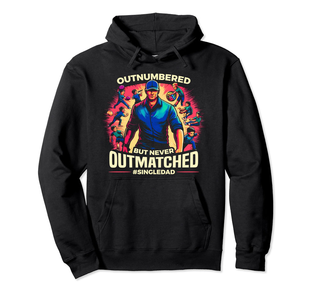 Single Dad Parenting Single Parent Hoodie - Unique Graphic Men Women - T-Shirt, Sweatshirt, Hoodie