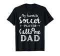 My Favorite Soccer Player Calls Me T-Shirt - Fun Novelty Design Men Women - T-Shirt, Sweatshirt, Hoodie