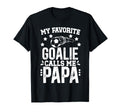 My Favorite Soccer Goalie Papa T-Shirt - Streetwear Style for Adults - T-Shirt, Sweatshirt, Hoodie